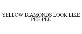 yellow diamonds look like pee-pee