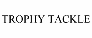 trophy tackle