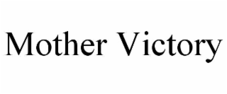 mother victory