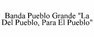 banda pueblo grande "la del pueblo, para el pueblo"