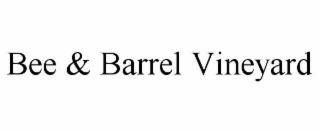bee & barrel vineyard