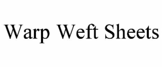 warp weft sheets