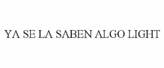 ya se la saben algo light