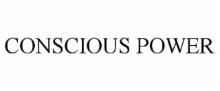 conscious power