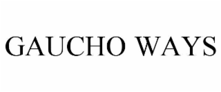 gaucho ways