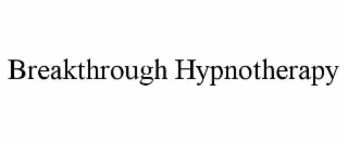 breakthrough hypnotherapy