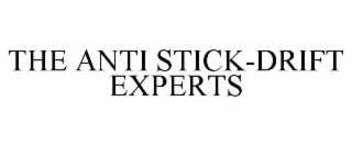 the anti stick-drift experts