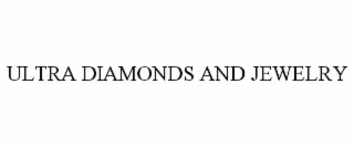 ultra diamonds and jewelry