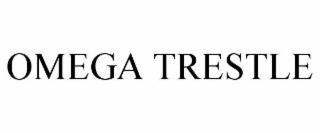 omega trestle