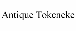 antique tokeneke