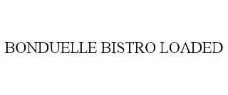 bonduelle bistro loaded