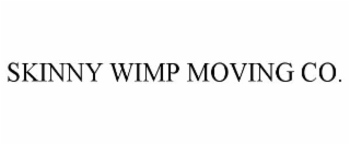 skinny wimp moving co.