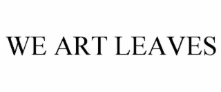 we art leaves