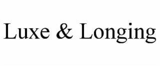 luxe & longing