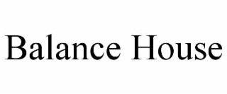balance house