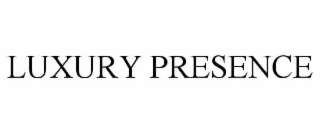 luxury presence