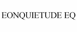 eonquietude eq