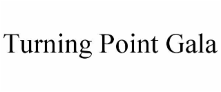 turning point gala