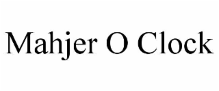 mahjer o clock