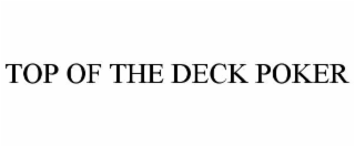 top of the deck poker