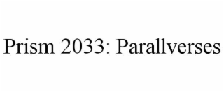 prism 2033: parallverses