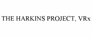the harkins project, vrx