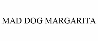 mad dog margarita