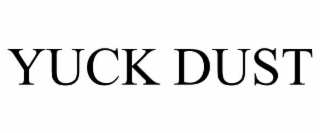 yuck dust