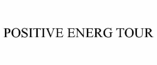 positive energ tour