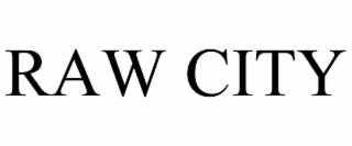 raw city