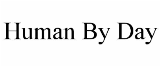 human by day