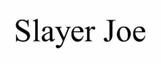 slayer joe