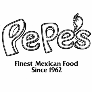 pepe's finest mexican food since 1962