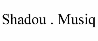 shadou . musiq