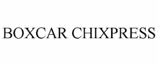 boxcar chixpress