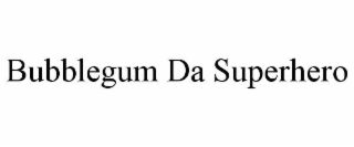 bubblegum da superhero