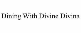 dining with divine divina