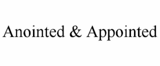 anointed & appointed