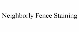 neighborly fence staining