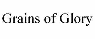 grains of glory