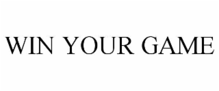 win your game