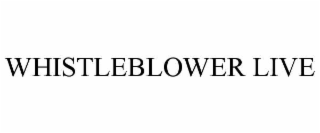 whistleblower live
