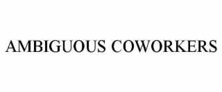 ambiguous coworkers