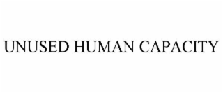 unused human capacity