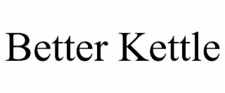better kettle