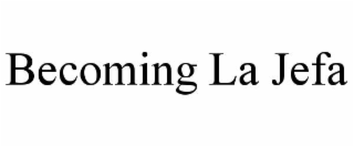 becoming la jefa