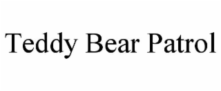 teddy bear patrol