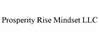 prosperity rise mindset llc