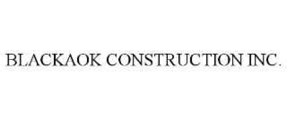 blackaok construction inc.