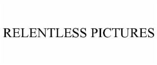 relentless pictures